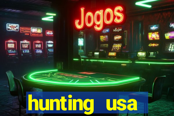 hunting usa dinheiro infinito